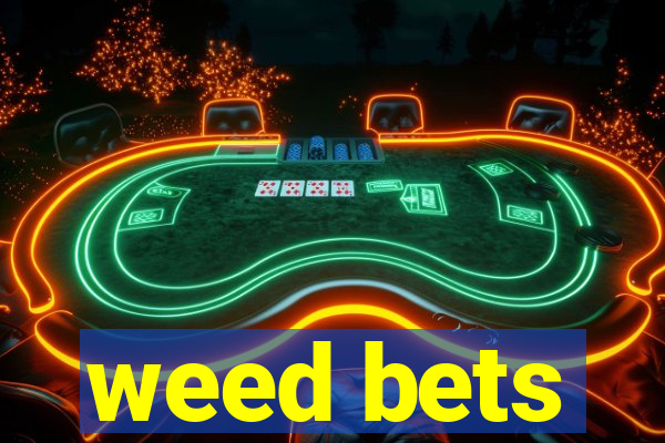 weed bets